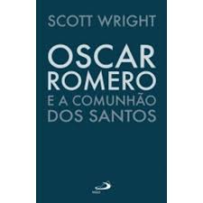 Oscar Romero e a Comunhao dos Santos
