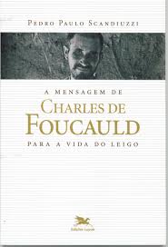 A Mensagem de Charles de Foucauld para a Vida do L