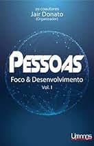 Pessoas - Foco e Desenvolvimento Vol. 1