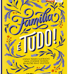 Família é Tudo - Lindas Frases Ilustradas