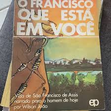 O Francisco Que Esta em Voce
