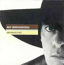 CD Ney Matogrosso - Um Brasileiro