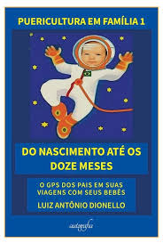 Puericultura em Família Vol. 1 - Do nascimento até os doze meses