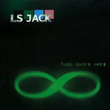 CD LS Jack - Tudo Outra Vez