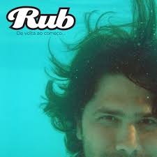 CD Rub - de Volta Ao Começo