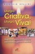 Liturgia Criativa Liturgia Viva