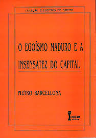 O Egoismo Maduro e a Insensatez do Capital