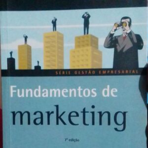 Serie Gestao Empresarial - Fundamentos de Marketing 7ª