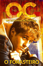 The O.c um Estranho no Paraiso - o Forasteiro