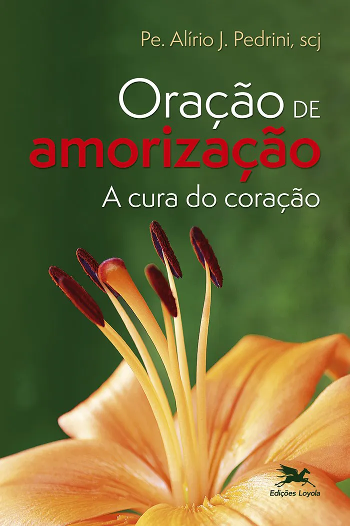 Oracao de Amorizacao - a Cura do Coracao