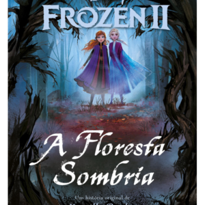 Disney Frozen II - Floresta Sombria