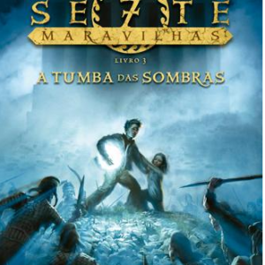 As Sete Maravilhas 3 - a Tumba das Sombras