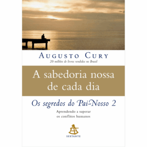 Os Segredos do Pai Nosso 2 - a Sabedoria Nossa de