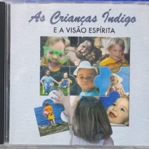 CD As Crianças Índigo e a Visão Espírita