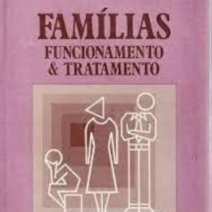 Familias Funcionamento e Tratamento