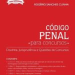 Codigo Penal para Concursos - Doutrina Jurisprudência e Questões de Concursos 7ª