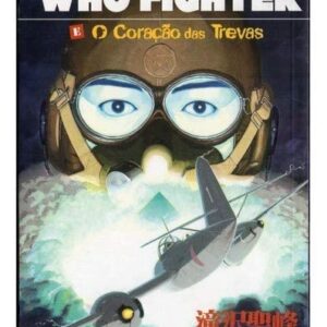 Who Fighter e o Coracao das Trevas