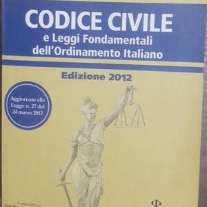 Codice Civile e Leggi Fondamentali Dell'Ordinamento Italiano