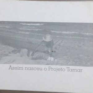 Assim Nasceu o Projeto Tamar
