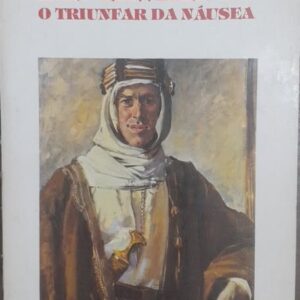 T e Lawrence o Triunfar da Nausea