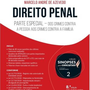 Direito Penal - Parte Especial - Dos Crimes Contra a Pessoa aos Crimes Contra a Família - Coleção Sinopses para Concursos Vol. 2 8ª