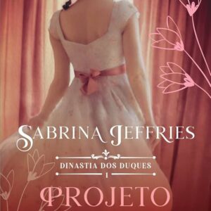 Dinastia dos Duques Vol. 1 - Projeto Duquesa