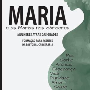 Maria e As Marias nos Carceres