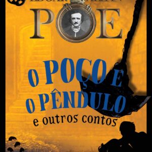 O Poco e o Pendulo e Outros Contos
