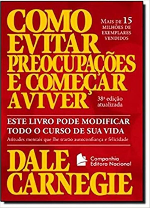 Como Evitar Preocupacoes e Comecar a Viver 38º