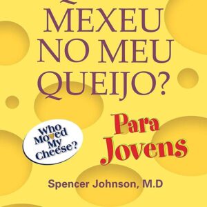 Quem Mexeu no Meu Queijo para Jovens