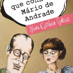 A Menina Que Conheceu Mario de Andrade