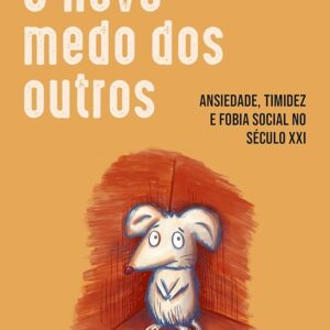 O Novo Medo dos Outros