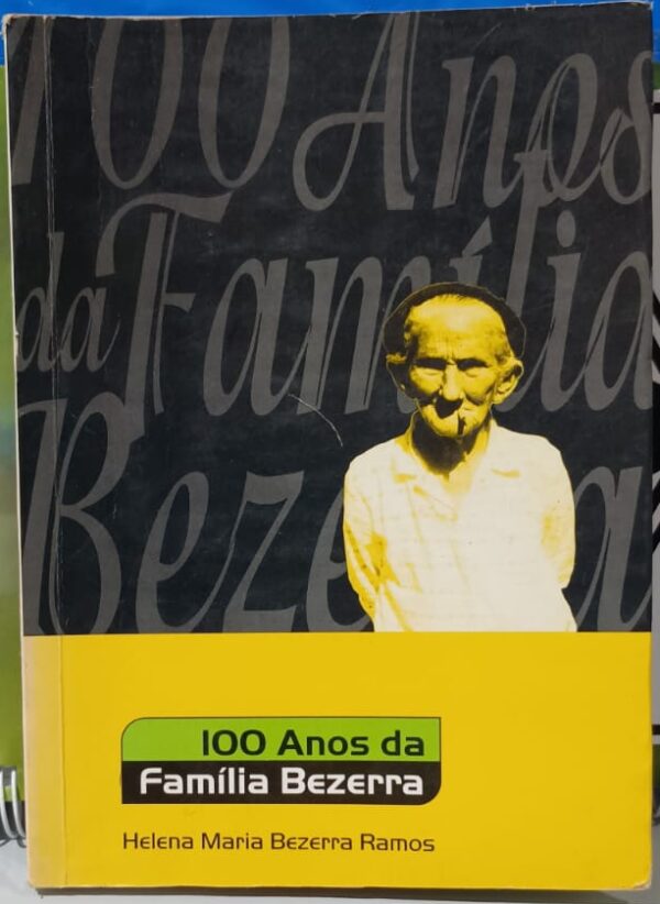 100 Anos da Família Bezerra
