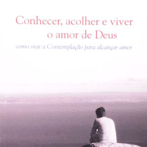 Conhecer Acolher e Viver o Amor de Deus