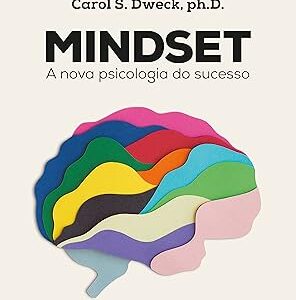 Mindset - A Nova Psicologia do Sucesso