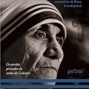 Madre Teresa - Venha Seja Minha Luz