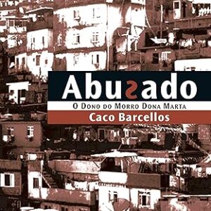Abusado - o Dono do Morro da Dona Marta