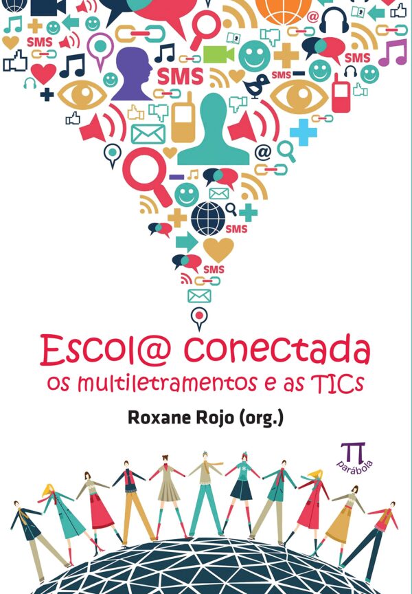 Escola Conectada - Os Multiletramentos e As Tics