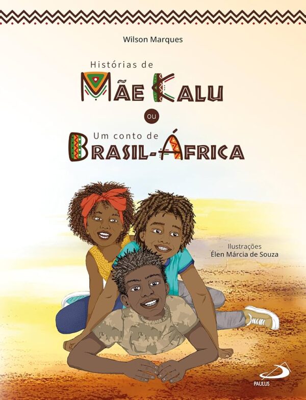 Historias de Mae Kalu Ou um Conto de Brasil Africa