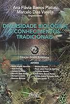 Diversidade Biologica e Conhecimentos Tradicionais