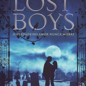Lost Boys o Verdadeiro Amor Nunca Morre