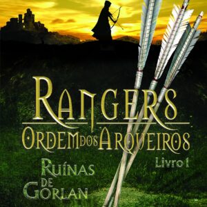 Rangers Ordem dos Arqueiros Vol. 1 - Ruínas de Gorlan
