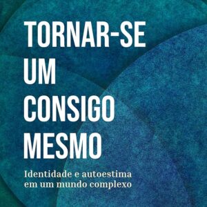Tornar Se um Consigo Mesmo