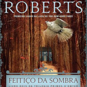 Trilogia Primos Odwyer 2 - Feitico da Sombra