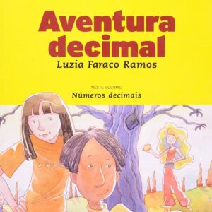 A Descoberta da Matematica - Aventura Decimal - Números Decimais 13ª