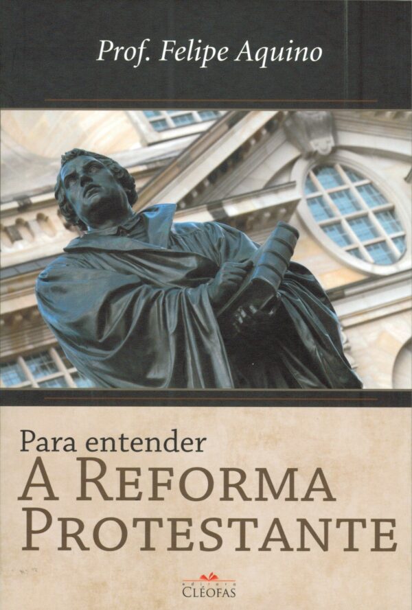 Para Entender a Reforma Protestante