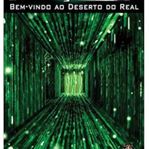 Matrix - Bem Vindo Ao Deserto do Real