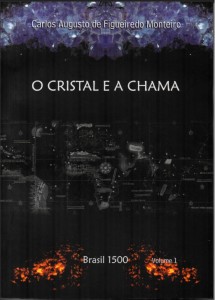 O Cristal e a Chama Vol. 1
