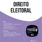 Direito Eleitoral - Coleção Sinopses para Concursos Vol 40 9ª