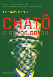 Chato o Rei do Brasil (Capa Verde)